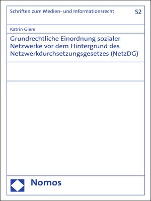 cover image of Grundrechtliche Einordnung sozialer Netzwerke vor dem Hintergrund des Netzwerkdurchsetzungsgesetzes (NetzDG)